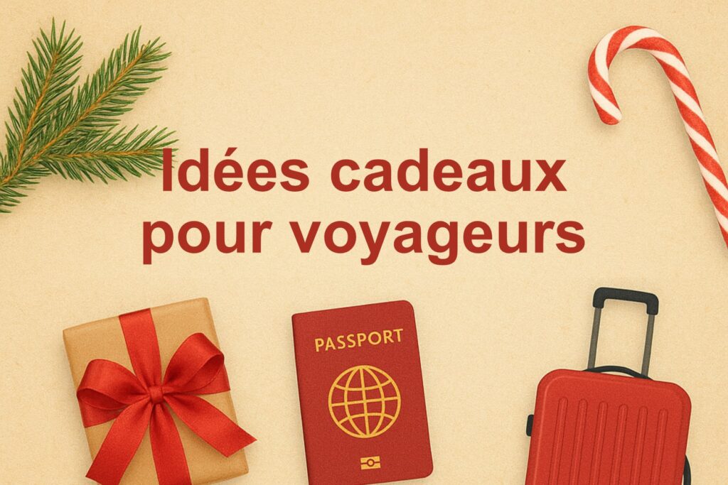 Idée cadeau voyageur